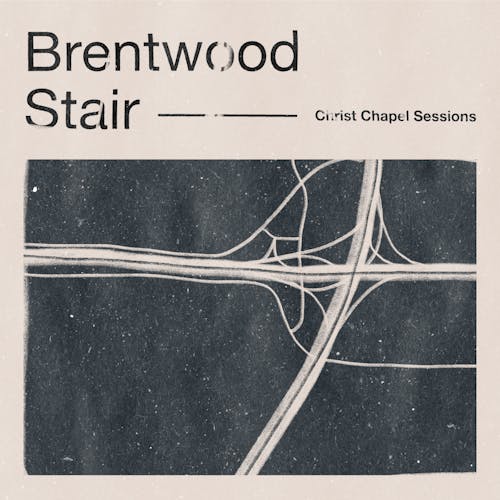 Brentwood Stair - Christ Chapel Sessions